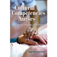Cultural Competencies for Nurses: Impact on Health and Illness