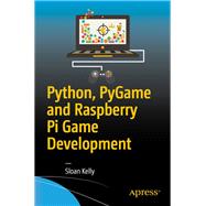 Python, Pygame and Raspberry Pi Game Development