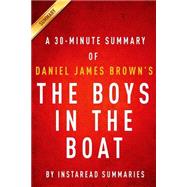 The Boys in the Boat by Daniel James Brown   a 30-minute Instaread Summary