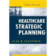 Healthcare Strategic Planning, Third Edition