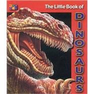 The Little Book Of Dinosaurs