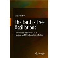 The Earth’s Free Oscillations
