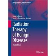 Radiation Therapy of Benign Diseases