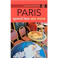 Pauline Frommer's® Paris, 2nd Edition