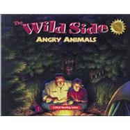 The Wild Side: Angry Animals