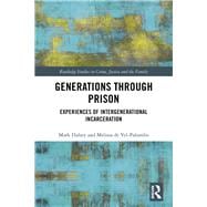 Generations Through Prison: Lived Experiences of Intergenerational Incarceration