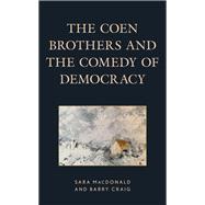 The Coen Brothers and the Comedy of Democracy