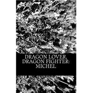 Dragon Lover, Dragon Fighter