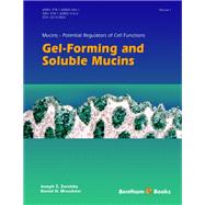 Mucins – Potential Regulators of Cell Functions: Volume 1 Gel-Forming and Soluble Mucins