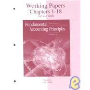 Working Papers, Chapters 1-18 for use with Fundamental Accounting Principles
