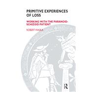 Primitive Experiences of Loss