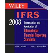 Wiley IFRS 2008: Interpretation and Application of International Accounting and Financial Reporting Standards 2008