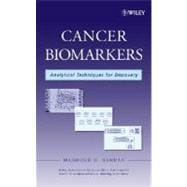 Cancer Biomarkers Analytical Techniques for Discovery