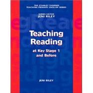 Teaching Reading: At Key Stage 1 and Before