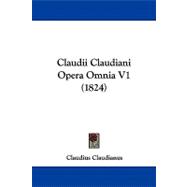 Claudii Claudiani Opera Omnia V1