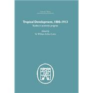 Tropical Development: 1880-1913