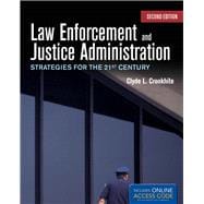 Law Enforcement and Justice Administration: Strategies for the 21st Century