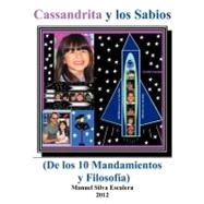 Cassandrita y Los Sabios : De Los 10 Mandamientos y Filosofia
