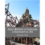 Elijah's Miniguide to Frontierland at Disneyland Paris 2015