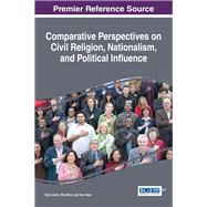 Comparative Perspectives on Civil Religion, Nationalism, and Political Influence