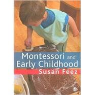 Montessori and Early Childhood : A Guide for Students