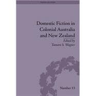 Domestic Fiction in Colonial Australia and New Zealand