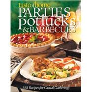 Parties, Potlucks, and Barbecues : 368 Recipes for Casual Gatherings