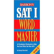 Barron's Sat I Word Master Level II: 50 Advanced Vocabulary Flashcards to Help You Excel When You Take Sat I