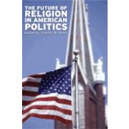 The Future of Religion in American Politics