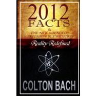 2012 Facts & the New Science of Religion & Evolution