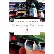Stealing Fatima A Novel