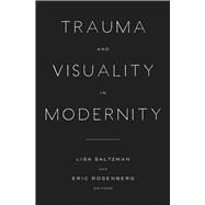 Trauma And Visuality in Modernity
