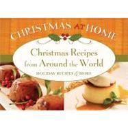 Christmas Recipes from Around the World: Holiday Recipes & More
