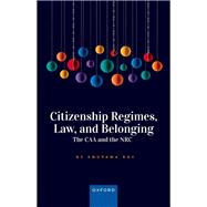 Citizenship Regimes, Law, and Belonging