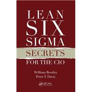 Lean Six Sigma Secrets for the Cio