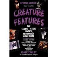 Creature Features The Science Fiction, Fantasy, and Horror Movie Guide