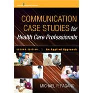 Communication Case Studies for Health Care Professionals