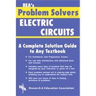 The Electric Circuits Problem Solver: A Complete Solution Guide to Any Textbook