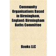 Community Organisations Based in Birmingham, England : Birmingham Baths Committee, Birmingham Heartlands Development Corporation
