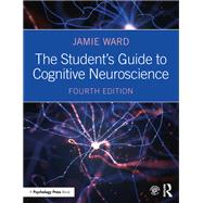 The Student's Guide to Cognitive Neuroscience