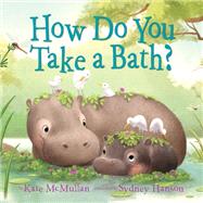 How Do You Take a Bath?