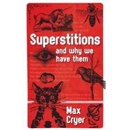 Superstitions And why we have them