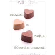 Will Shortz Presents Seduced by Sudoku 100 Wordless Crossword Puzzles