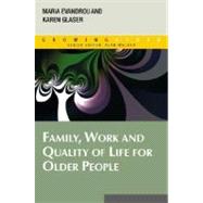 Family, Work And Quality of Life for Older People