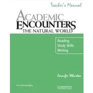 Academic Encounters: The Natural World Teacher's Manual: Reading, Study Skills, and Writing