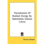 Transmission Of Radiant Energy By Ophthalmic Glasses