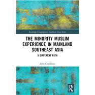 The Minority Muslim Experience in Mainland Southeast Asia