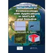 Modeling and Simulation in Ecotoxicology with Applications in MATLAB and Simulink