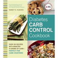 Diabetes Carb Control Cookbook Over 150 Recipes with Exactly 15 Grams of Carb ? Perfect for Carb Counters!