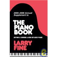 2005-2006 Annual Supplement to the Piano Book : Buying and Owning a New or Used Piano